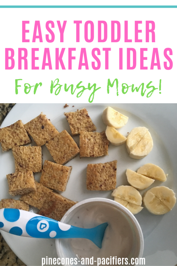 Easy Toddler Breakfast Ideas - Pinecones & Pacifiers