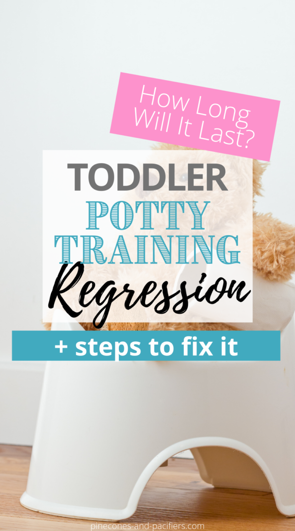 How Long Does A Potty Training Regression Last? Pinecones & Pacifiers