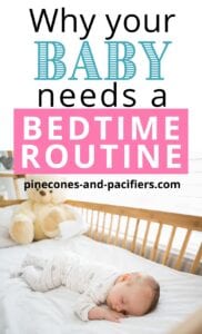 Why Your Baby Needs A Bedtime Routine - Pinecones & Pacifiers