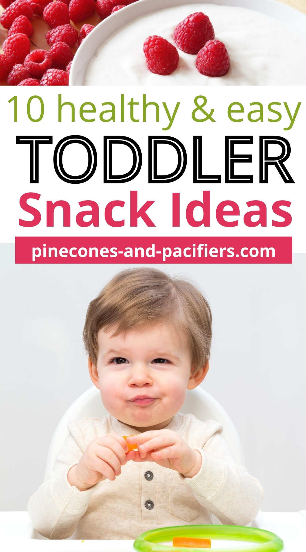 10 Toddler Snack Ideas Pinecones & Pacifiers