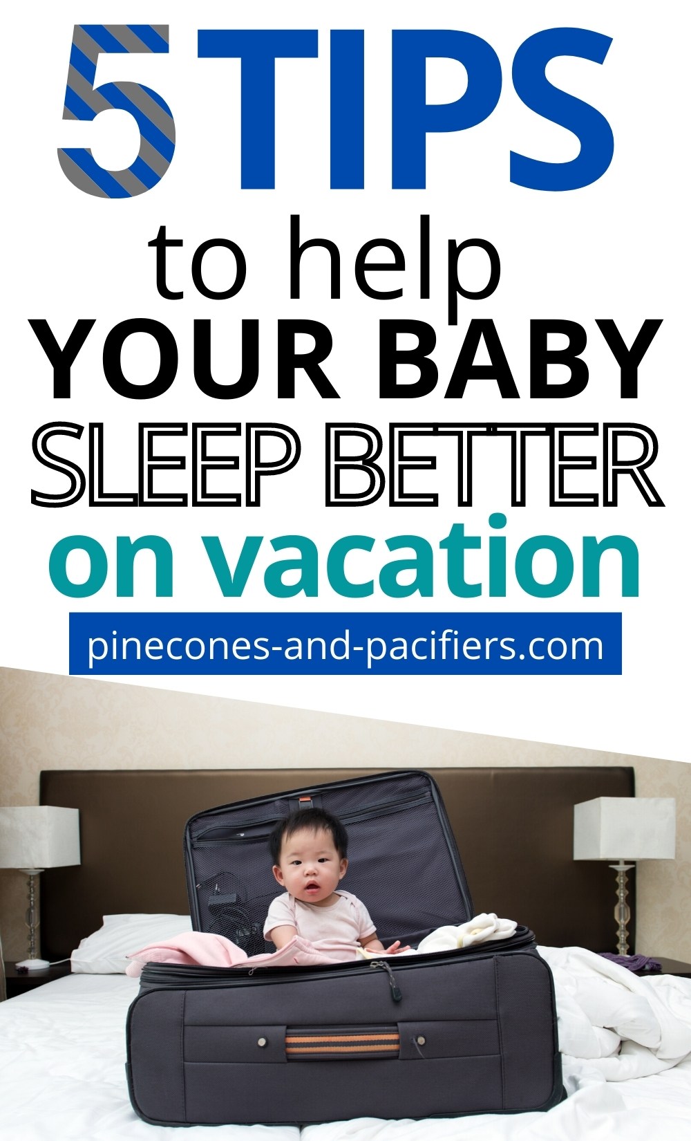 5 Tips for Getting Your Baby To Sleep On Vacation Pinecones & Pacifiers