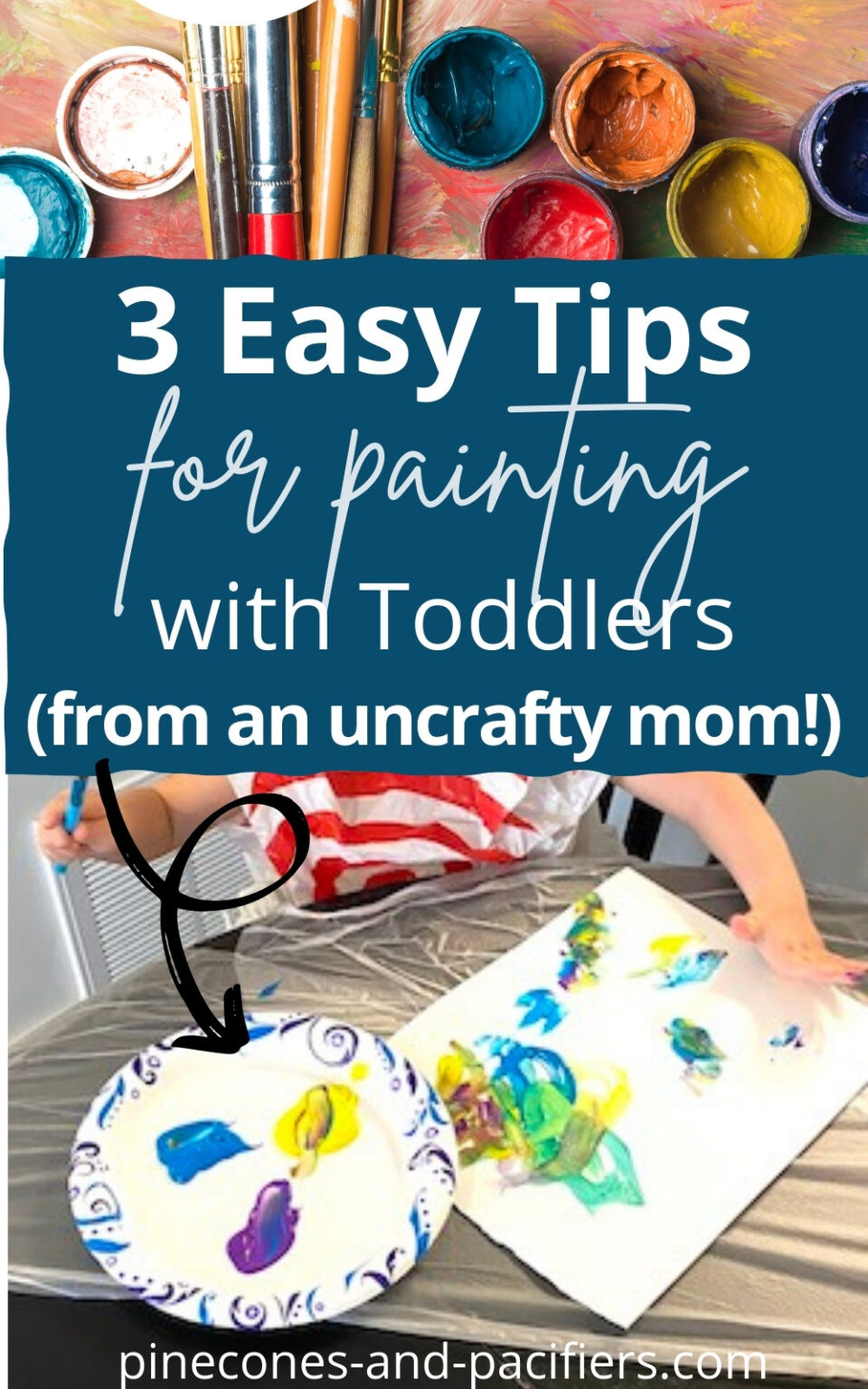 3 Easy Tips for Painting with Toddlers - Pinecones & Pacifiers