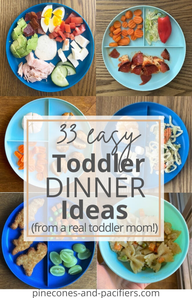 33 Toddler Dinner Ideas - Meal Ideas - Pinecones & Pacifiers